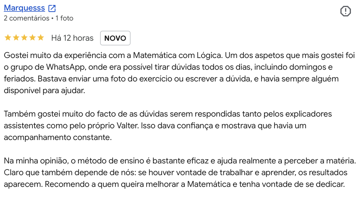 Avaliacao Google 5 estrelas de Marquesss: destaca o grupo de WhatsApp da Matematica com Logica, com apoio a tirar duvidas todos os dias, incluindo fins de semana.